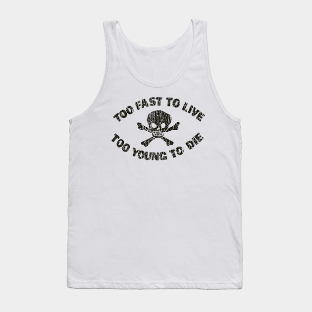 Too Fast To Live, Too Young To Die 1972 Tank Top by JCD666